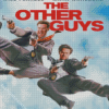 The Other Guys Movie Poster Diamond Painting