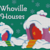 Whoville Houses Diamond Painting